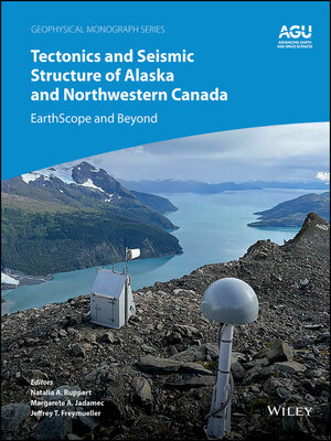 cover image of Tectonics and Seismic Structure of Alaska and Northwestern Canada